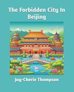 The Forbidden City In Beijing