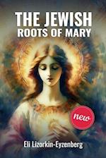 The Jewish Roots of Mary