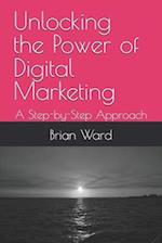 Unlocking the Power of Digital Marketing