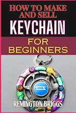 How to Make and Sell Keychain for Beginners