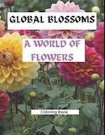 Global Blossoms A World of Flowers Coloring Book