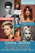 1900s-2020s Women's Hairstyles Through the Decades