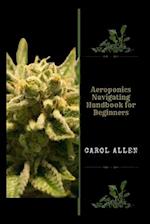 Aeroponics Navigating Handbook for Beginners