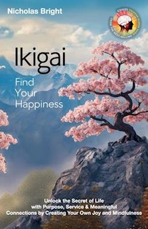 Ikigai; Find Your Happiness