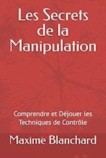 Les Secrets de la Manipulation