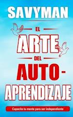 El ARTE del Auto aprendizaje (Spanish Edition)