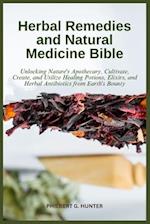 Herbal Remedies and Natural Medicine Bible