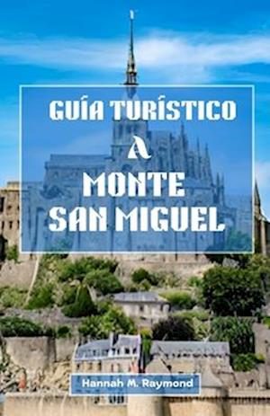 Guía Turístico a Monte San Miguel