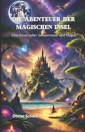 Die Abenteuer der magischen Insel