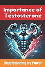 The Importance of Testosterone