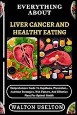 Everything about Liver Cancer and Healthy Eating