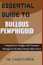 Essential Guide to Bullous Pemphigoid