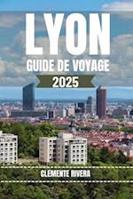 Lyon Guide de Voyage