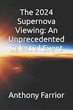 The 2024 Supernova Viewing