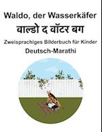 Deutsch-Marathi Waldo, der Wasserkäfer Zweisprachiges Bilderbuch für Kinder