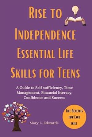 Rise to Independence Essential Life Skills for Teens