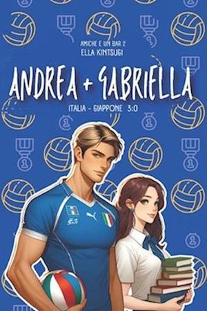 Andrea + Gabriella