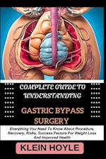 Complete Guide to Understanding Gastric Bypass Surgery