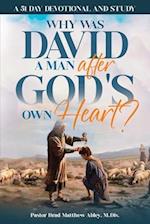 Why Was David a Man After God's Own Heart?