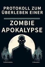 Protokoll zum Überleben einer Zombie-Apokalypse.