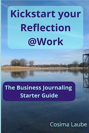 Kickstart your Reflection@Work