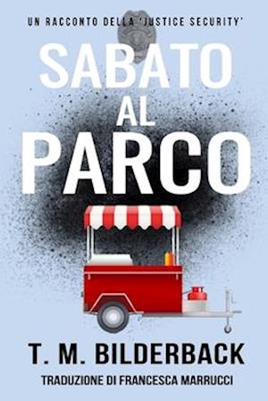 Sabato Al Parco - Un Racconto Della Justice Security