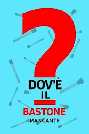 Dov'è il bastone mancante