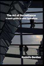 The Art of Surveillance A basic guide to new Operatives