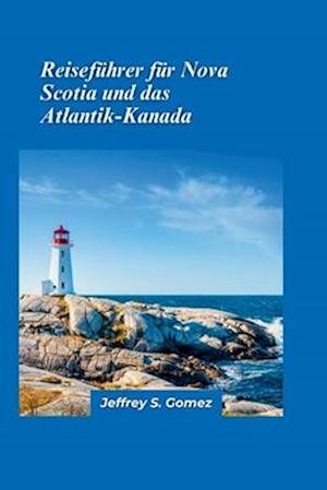 Reiseführer Nova Scotia & Atlantik-Kanada 2024