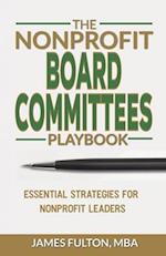 The Nonprofit Board Committees Playbook