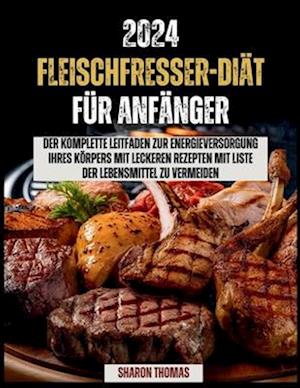 2024 Fleischfresser-Diät für ANFÄNGER