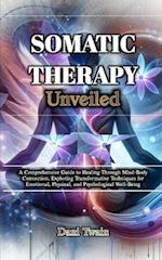 Somatic Therapy Unveiled