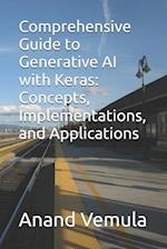 Comprehensive Guide to Generative AI with Keras