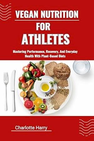 Vegan Nutrition for Athletes