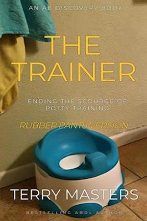 The Trainer (Rubber Pants Version)