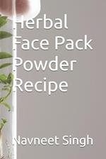 Herbal Face Pack Powder Recipe