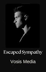 Escaped Sympathy