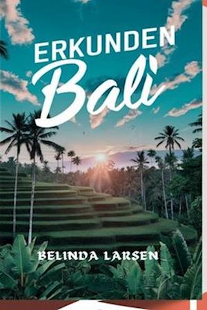 Erkunden BALI 2024 2025