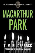 MacArthur Park - Un Racconto Della Justice Security