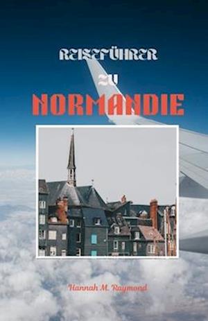 Reiseführer Zu Normandie