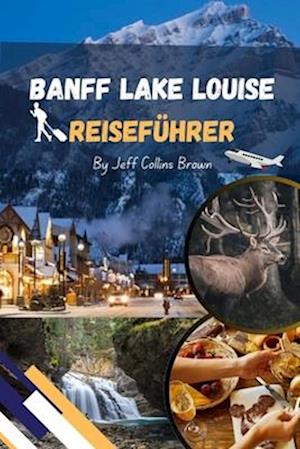 Banff Lake Louise Reiseführer