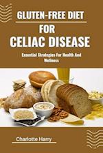 Gluten-Free Diet for Celiac Disease