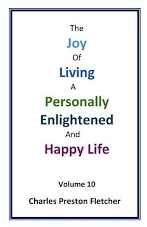 The Joy of Living a Personally Enlightened and Happy Life