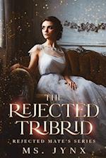 The Rejected Tribrid