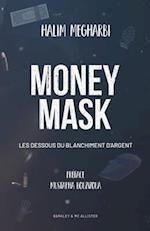 MONEY MASK - Les dessous du blanchiment d'argent