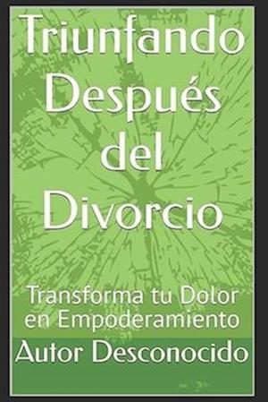 Triunfando Después del Divorcio