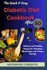 he Quick & Easy Diabetic Diet Cookbook After 50