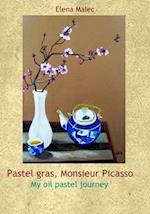 Pastel Gras, Monsieur Picasso