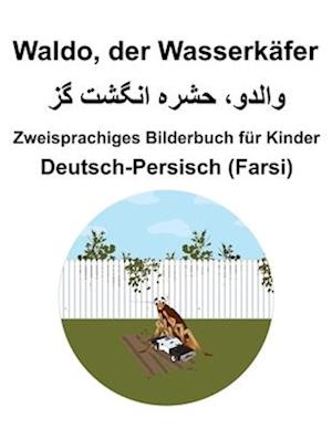 Deutsch-Persisch (Farsi) Waldo, der Wasserkäfer Zweisprachiges Bilderbuch für Kinder