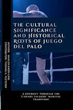 The Cultural Significance and Historical Roots of Juego del Palo